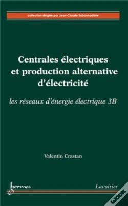 Capa do artigo Centrales Électriques Et Production Alternative D'Électricité ; Les Réseaux D'Énergie Électrique 3b