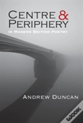 Centre And Periphery In Modern British Poetry