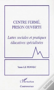 Capa do artigo Centre Ferme, Prison Ouverte ; Luttes Sociales Et Pratiques Educatives Specialisees