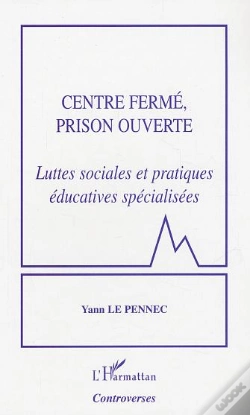 Capa do artigo Centre Ferme, Prison Ouverte ; Luttes Sociales Et Pratiques Educatives Specialisees
