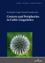 Centres And Peripheries In Celtic Linguistics - Preview