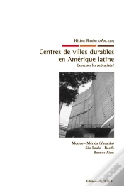 Capa do artigo Centres De Villes Durables En Amérique Latine : Exorciser Les Précarités ?
