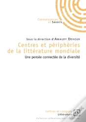 Capa do artigo Centres Et Périphéries De La Littérature Mondiale ; Une Pensée Connectée De La Diversité