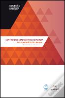 Centróides e Momentos de Inércia de Superfícies e Linhas