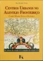 Centros Urbanos no Alentejo Fronteiriço - Campo Maior, Elvas e Olivença  - Preview