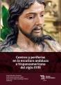 Centros Y Periferias En La Escultura Andaluza E Hispanoamer - Preview