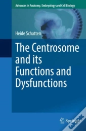 Centrosome And Its Functions And Dysfunctions