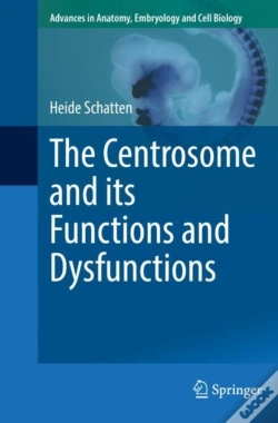 Capa do artigo Centrosome And Its Functions And Dysfunctions