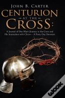 Centurion At The Cross