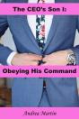Ceo'S Son I: Obeying His Command - Preview