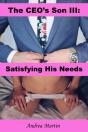 Ceo'S Son Iii: Satisfying His Needs - Preview