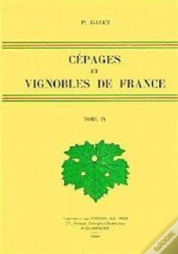 Capa do artigo Cépages Et Vignobles De France T.4