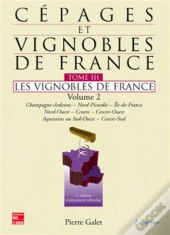 Cépages Et Vignobles De France Tome 3 ; Les Vignobles De France Tome 2 (2e Édition)