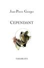 Cependant - Jean-Pierre Georges - Preview