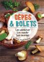 Cèpes & Bolets : Les Identifier, Les Cueillir, Les Cuisiner - Preview