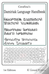 Cerafina'S Damiriak Language Handbook, 1st Edition