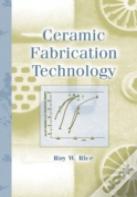 Ceramic Fabrication Technology