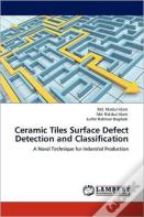 Ceramic Tiles Surface Defect Detection And Classification