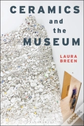 Ceramics And The Museum