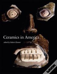 Ceramics In America 2006