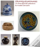 Céramiques Japonaises ; Un Choix Dans Les Collections Du Musée Cermuschi