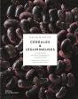 Céréales Et Légumineuses ; 65 Variétés, Gestes Et Techniques, 100 Recettes - Preview