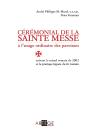 Cérémonial De La Sainte Messe À L'Usage Ordinaire Des Paroisses ; Suivant Le Missel Romain De 2002 Et De La Pratique Léguée Du Rit Romain - Preview