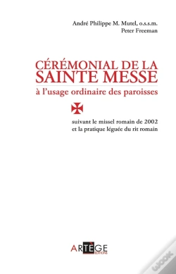 Capa do artigo Cérémonial De La Sainte Messe À L'Usage Ordinaire Des Paroisses ; Suivant Le Missel Romain De 2002 Et De La Pratique Léguée Du Rit Romain