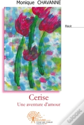 Cerise ; Une Aventure D'Amour