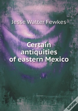 Capa do artigo Certain Antiquities Of Eastern Mexico