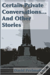 Capa do artigo Certain Private Conversations... And Other Stories
