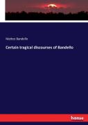 Certain Tragical Discourses Of Bandello