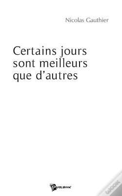 Capa do artigo Certains Jours Sont Meilleurs Que D'Autres