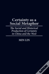 Certainty As A Social Metaphor