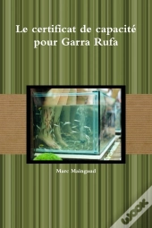 Certificat De Capacite Pour Garra Rufa