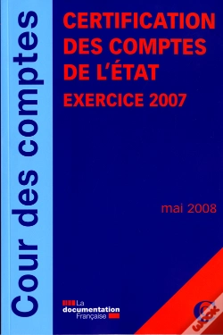 Capa do artigo Certification Des Comptes De L'État ; Exercice 2007