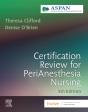 Certification Review For Perianesthesia Nursing - E-Book - Preview