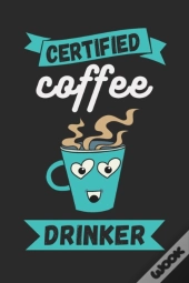 Certified Coffee Drinker