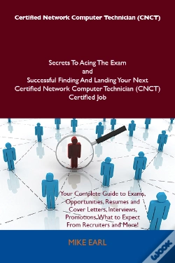 Capa do artigo Certified Network Computer Technician (Cnct) Secrets To Acing The Exam And Successful Finding And Landing Your Next Certified Network Computer Technic