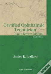 Certified Ophthalmic Technician Exam Review Manual