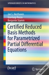 Certified Reduced Basis Methods For Parametrized Partial Differential Equations