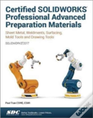 Certified Solidworks Professional Advanced Preparation Material (Solidworks 2017)