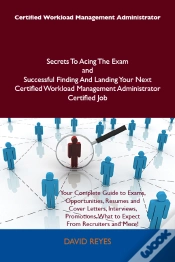 Capa do artigo Certified Workload Management Administrator Secrets To Acing The Exam And Successful Finding And Landing Your Next Certified Workload Management Admin
