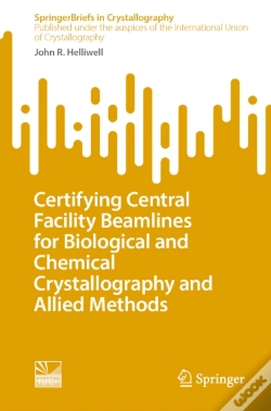 Capa do artigo Certifying Central Facility Beamlines For Biological And Chemical Crystallography And Allied Methods