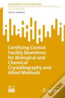 Certifying Central Facility Beamlines For Biological And Chemical Crystallography And Allied Methods