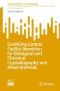 Certifying Central Facility Beamlines For Biological And Chemical Crystallography And Allied Methods - Preview