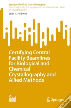 Capa do artigo Certifying Central Facility Beamlines For Biological And Chemical Crystallography And Allied Methods