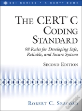 Cert(R) C Coding Standard, Second Edition, The