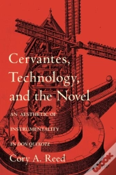 Cervantes, Technology, And The Novel