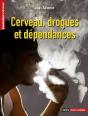 Cerveau, Drogues Et Dépendances - Preview